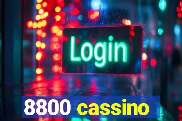 8800 cassino