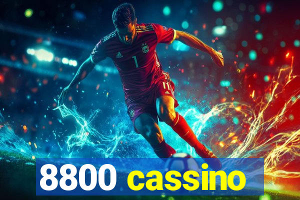 8800 cassino