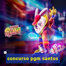 concurso pgm santos