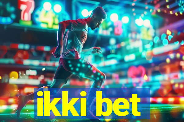 ikki bet