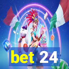 bet 24