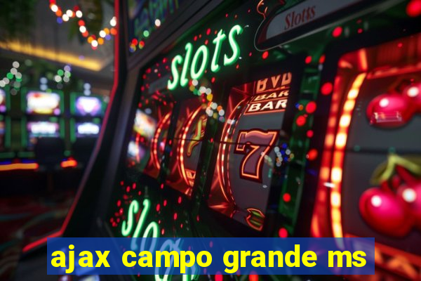 ajax campo grande ms