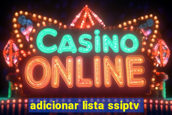 adicionar lista ssiptv