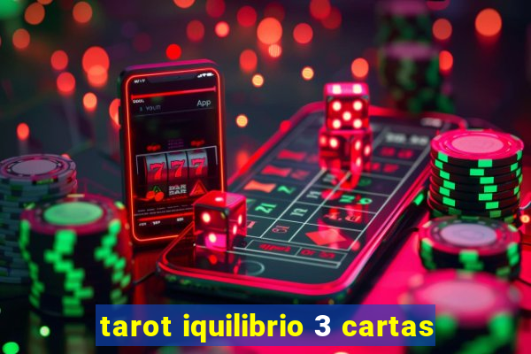 tarot iquilibrio 3 cartas