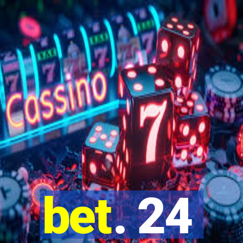 bet. 24