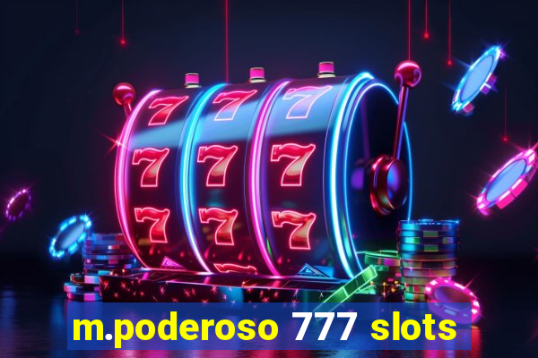 m.poderoso 777 slots