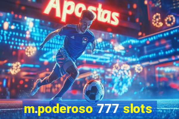 m.poderoso 777 slots