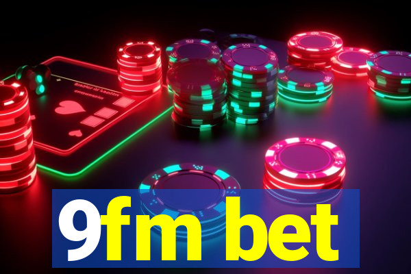 9fm bet