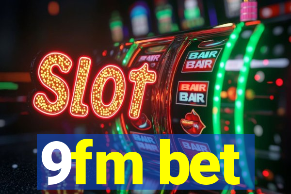 9fm bet