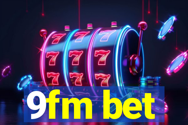 9fm bet