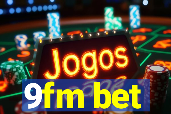 9fm bet