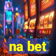 na bet