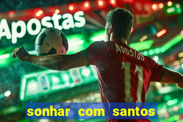 sonhar com santos de macumba