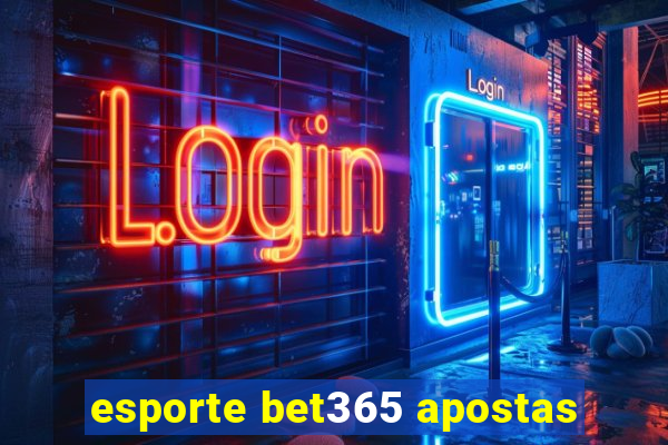 esporte bet365 apostas