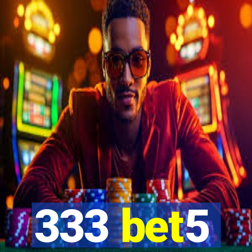 333 bet5