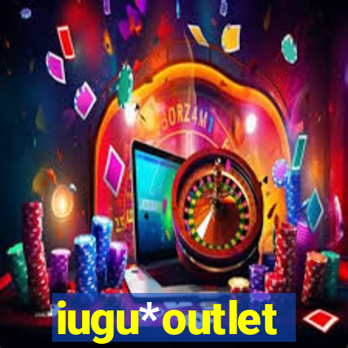 iugu*outlet