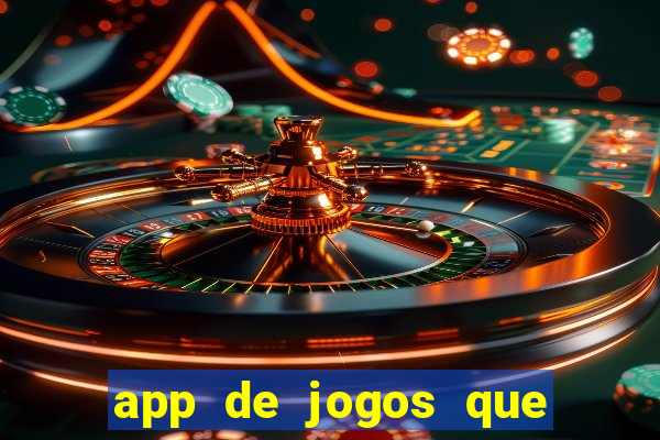 app de jogos que realmente pagam dinheiro