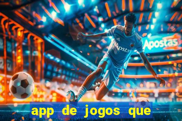 app de jogos que realmente pagam dinheiro