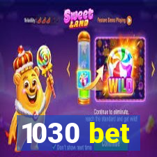 1030 bet