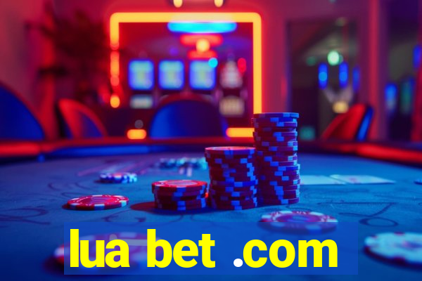 lua bet .com