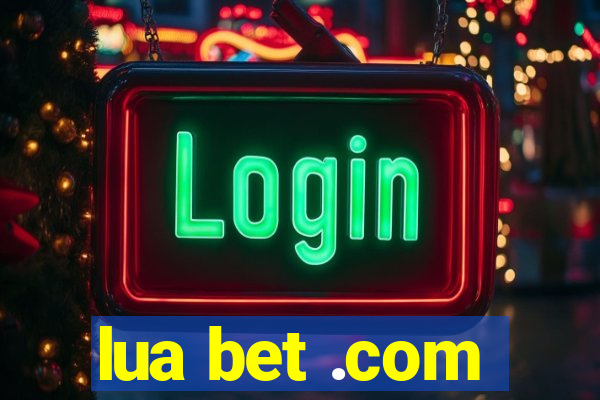 lua bet .com