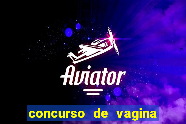 concurso de vagina mais bonita do brasil