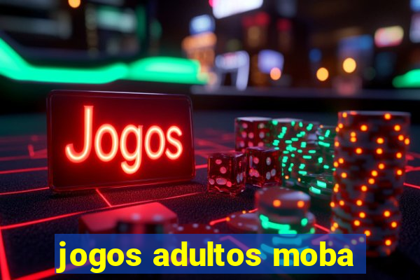 jogos adultos moba