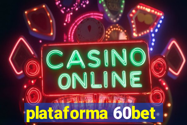 plataforma 60bet