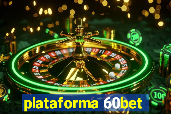 plataforma 60bet