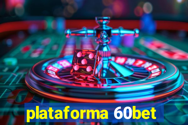 plataforma 60bet