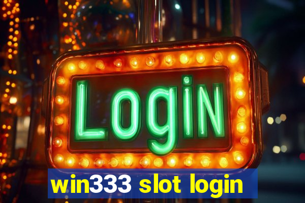 win333 slot login