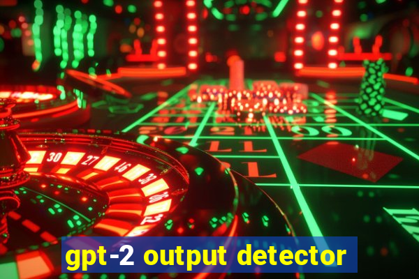 gpt-2 output detector