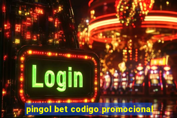 pingol bet codigo promocional