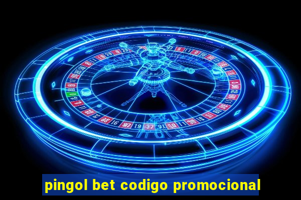 pingol bet codigo promocional