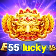 55 lucky