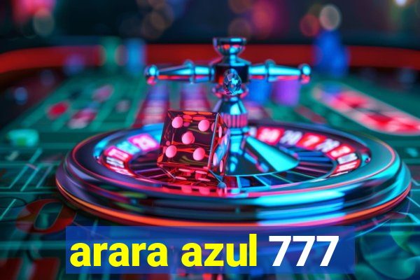 arara azul 777