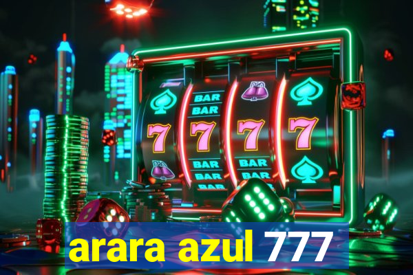 arara azul 777