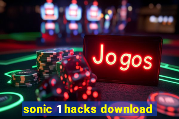 sonic 1 hacks download