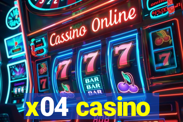 x04 casino