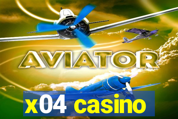 x04 casino