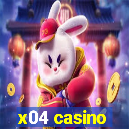 x04 casino