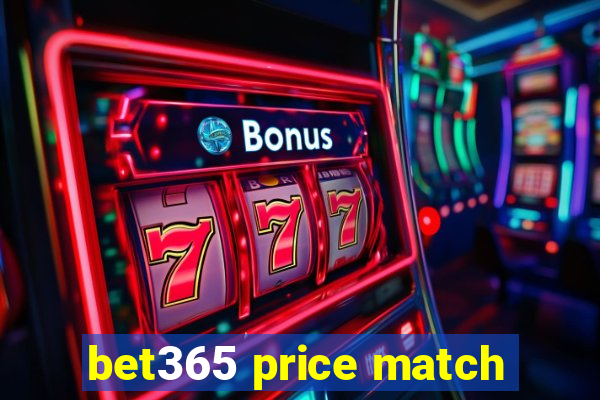 bet365 price match