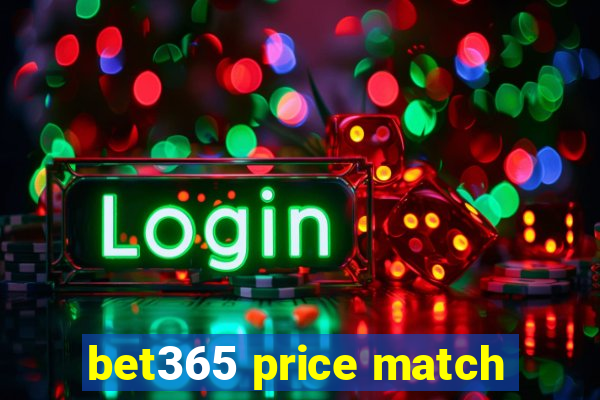 bet365 price match