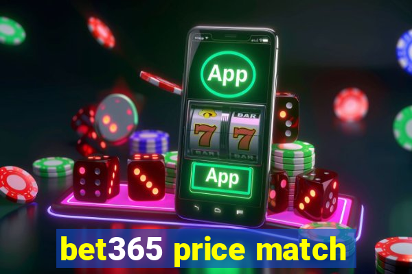 bet365 price match