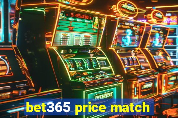 bet365 price match