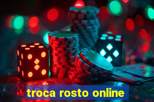 troca rosto online