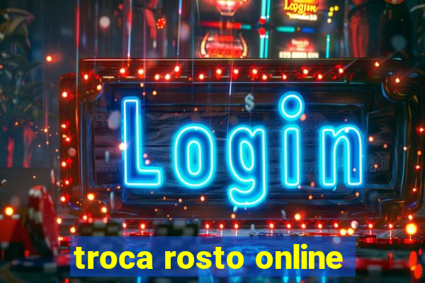 troca rosto online