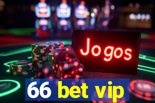 66 bet vip