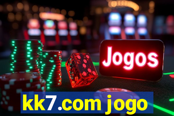 kk7.com jogo