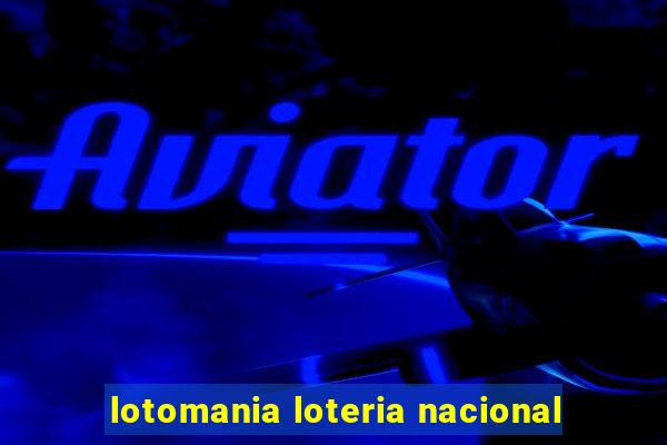 lotomania loteria nacional